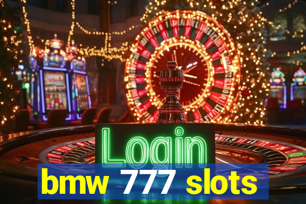 bmw 777 slots